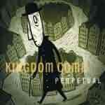Kingdom Come: "Perpetual" – 2004