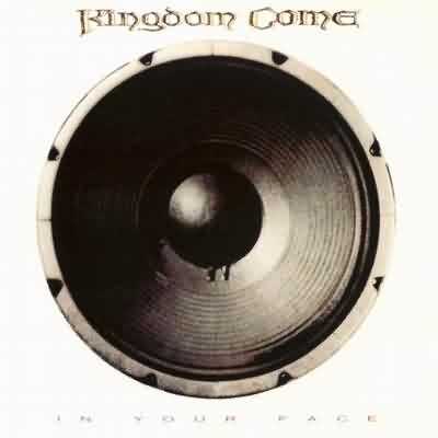 Kingdom Come: "In Your Face" – 1989